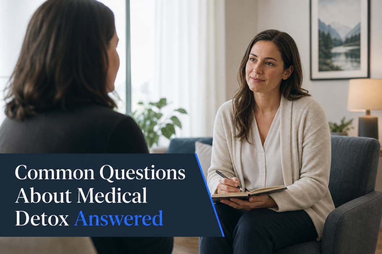 Common Questions About Medical Detox Answered