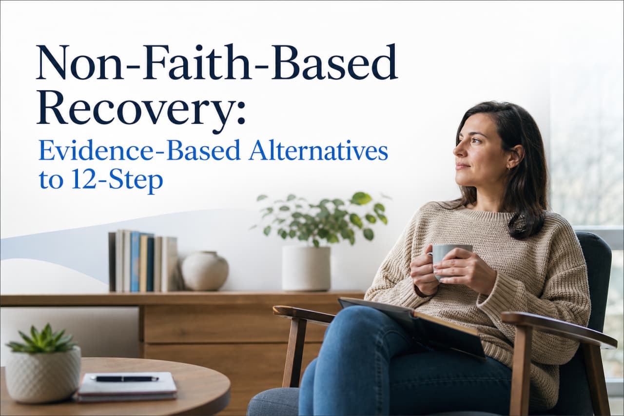 Non-Faith-Based Recovery: Evidence-Based Alternatives to 12-Step